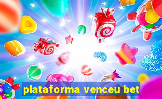 plataforma venceu bet